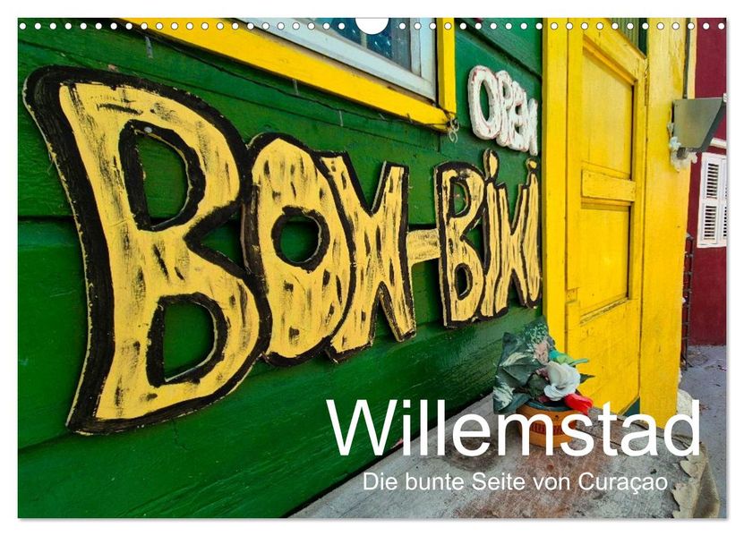 Willemstad - Die bunte Seite von Curaçao (Wandkalender 2026 DIN A3 quer) CALVENDO Monatskalender