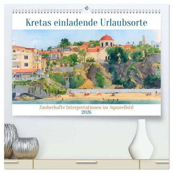 Kretas einladende Urlaubsorte (hochwertiger Premium Wandkalender 2026 DIN A2 quer) Kunstdruck in Hochglanz
