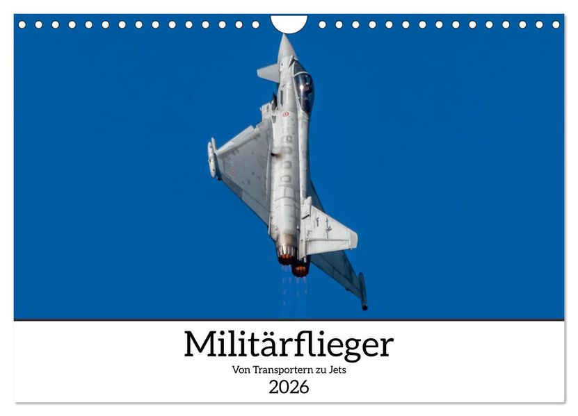 Militärflieger (Wandkalender 2026 DIN A4 quer) CALVENDO Monatskalender