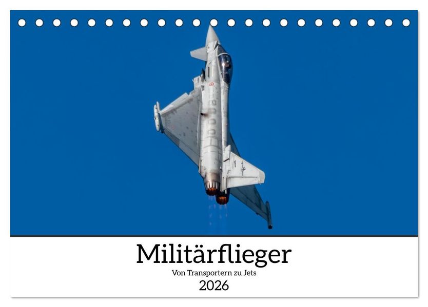 Militärflieger (Tischkalender 2026 DIN A5 quer) CALVENDO Monatskalender