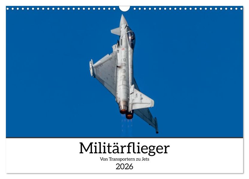 Militärflieger (Wandkalender 2026 DIN A3 quer) CALVENDO Monatskalender