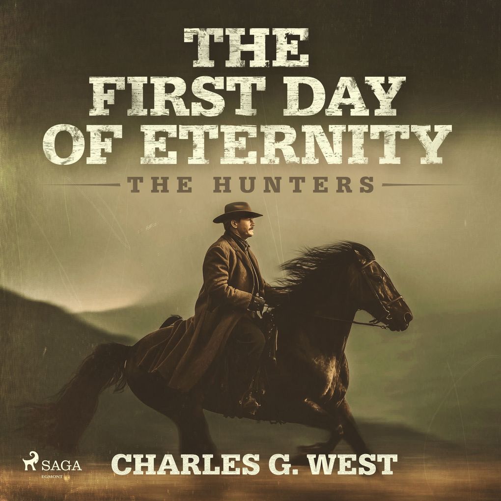 The First Day of Eternity: A guns-blazing Yellowstone historical western