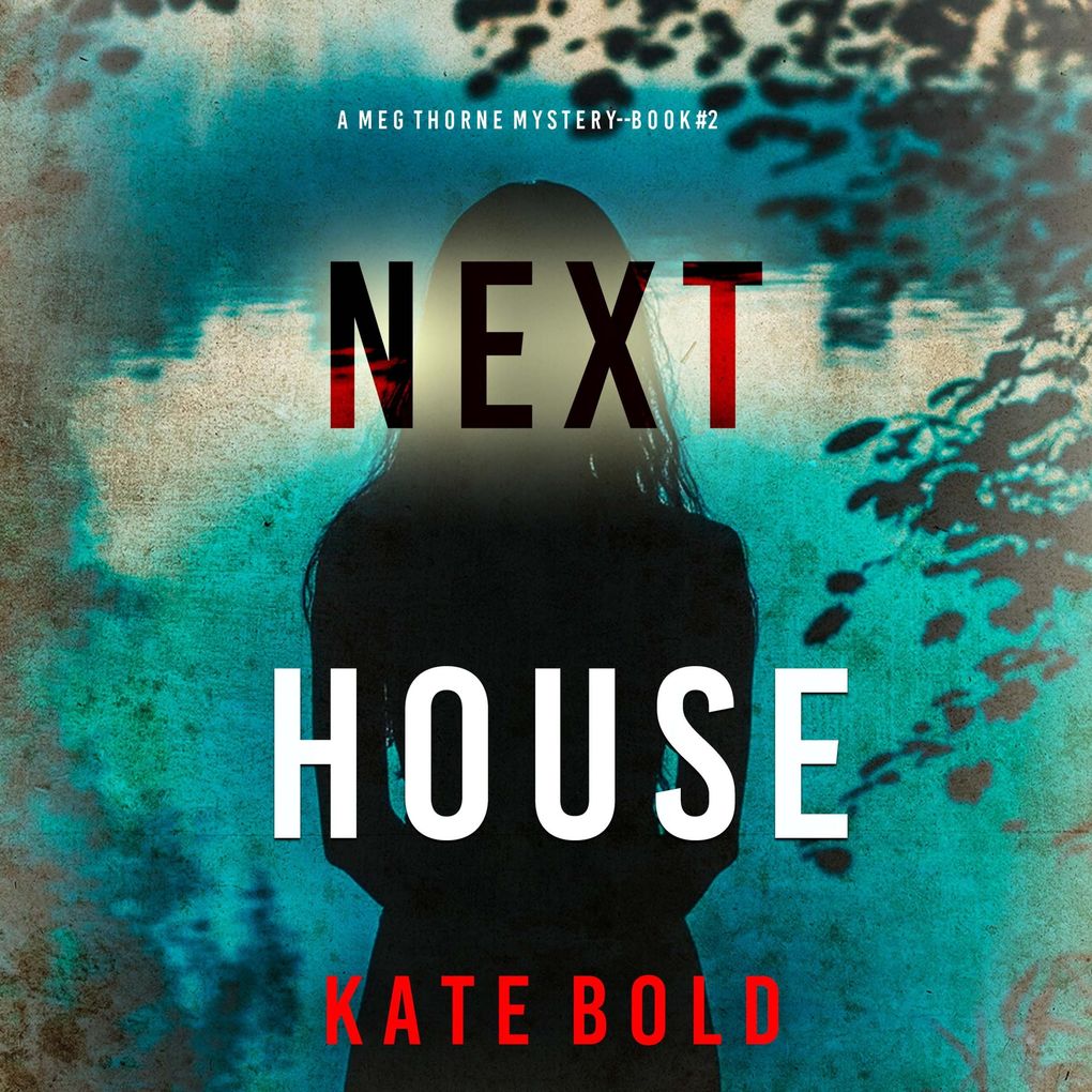 Next House (A Meg Thorne Suspense ThrillerBook Two)