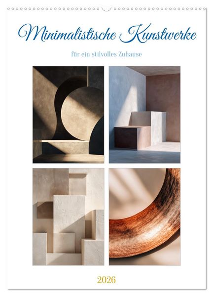 Minimalistische Kunstwerke (Wandkalender 2026 DIN A2 hoch) CALVENDO Monatskalender