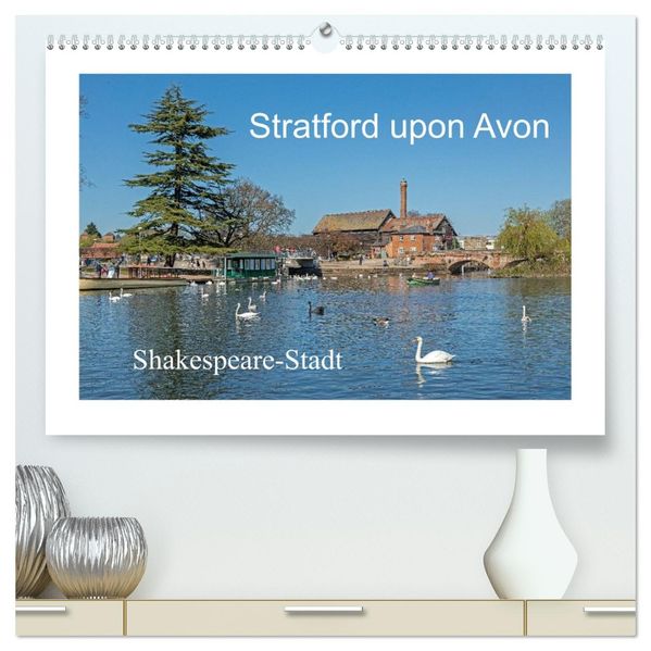 Stratford upon Avon - Shakespeare-Stadt (hochwertiger Premium Wandkalender 2026 DIN A2 quer) Kunstdruck in Hochglanz