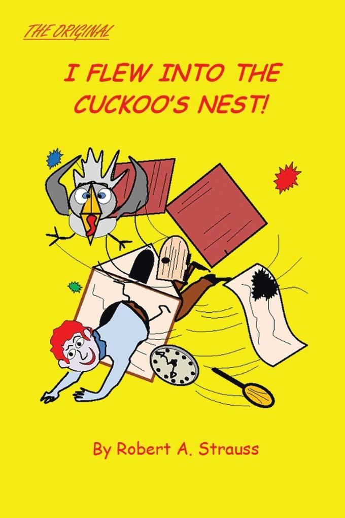 I Flew into the Cuckoo's Nest!
