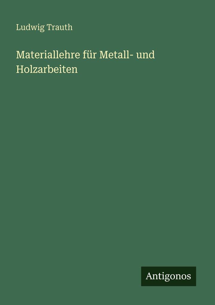 Materiallehre für Metall- und Holzarbeiten