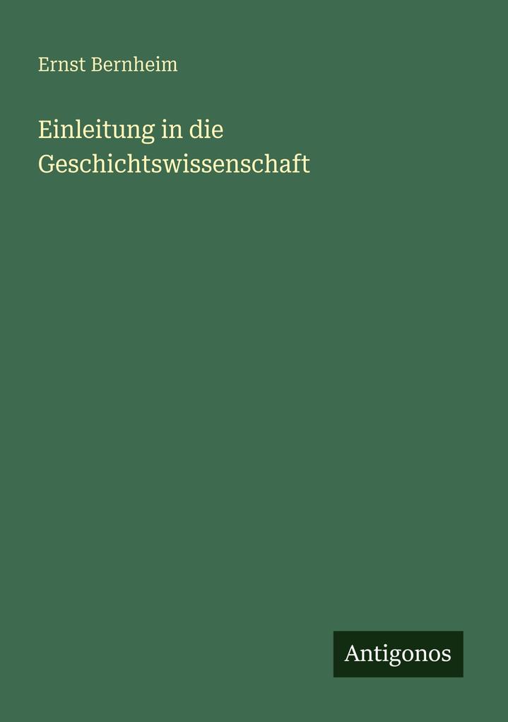 Einleitung in die Geschichtswissenschaft