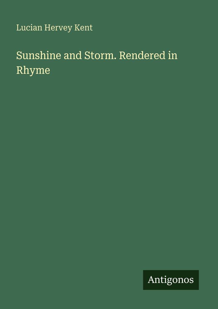 Sunshine and Storm. Rendered in Rhyme