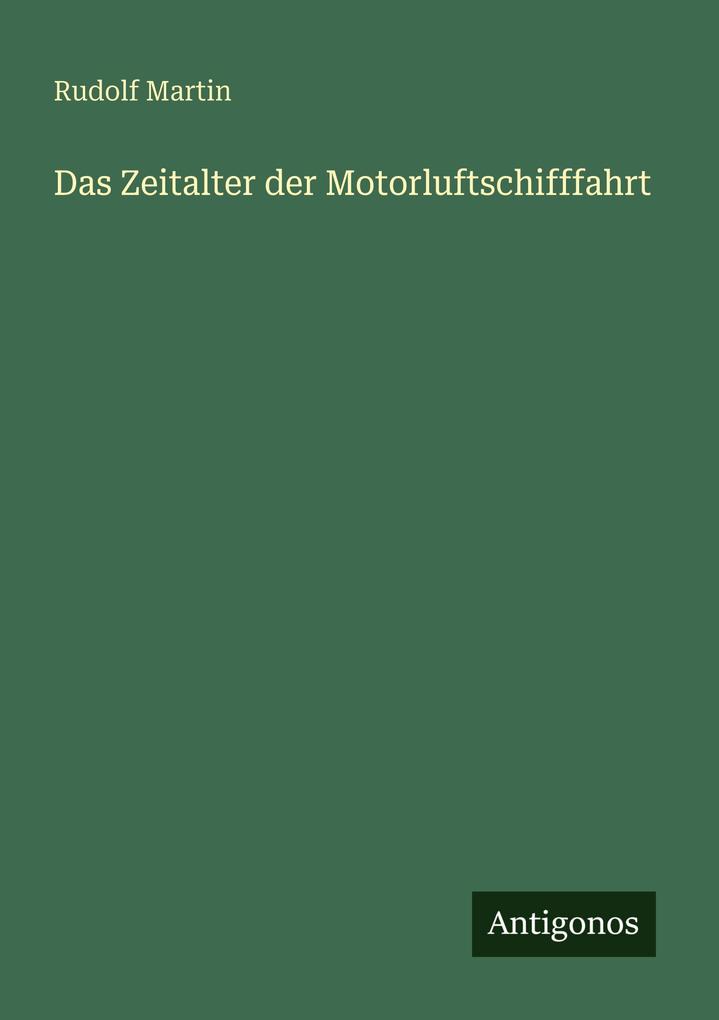 Das Zeitalter der Motorluftschifffahrt