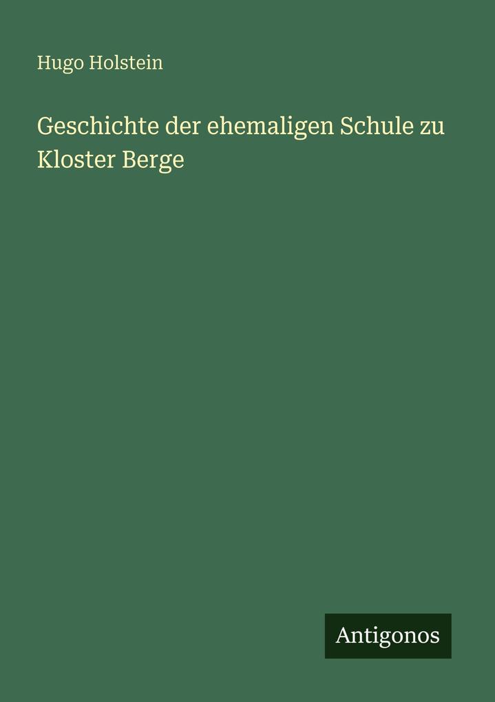 Geschichte der ehemaligen Schule zu Kloster Berge