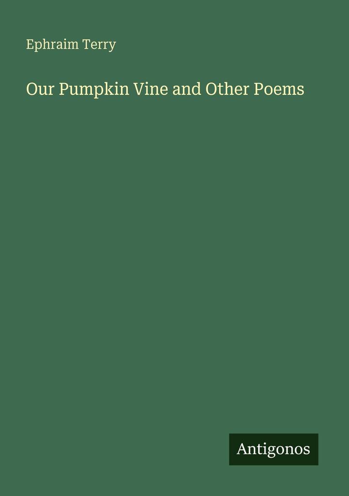 Our Pumpkin Vine and Other Poems
