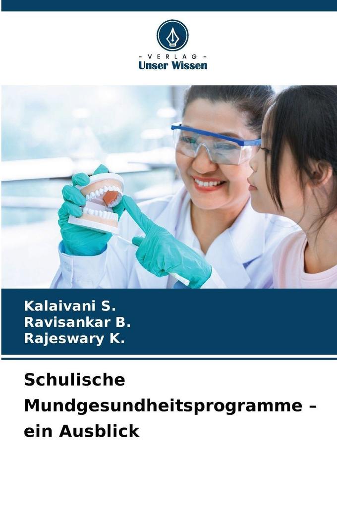 Schulische Mundgesundheitsprogramme - ein Ausblick