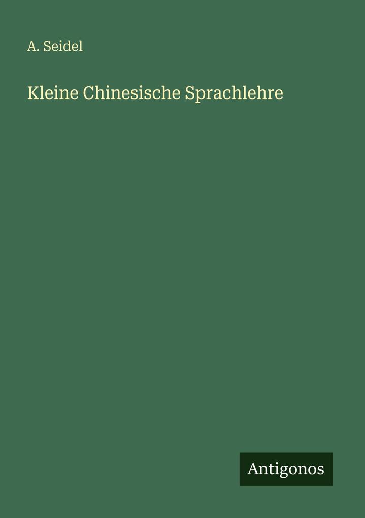 Kleine Chinesische Sprachlehre