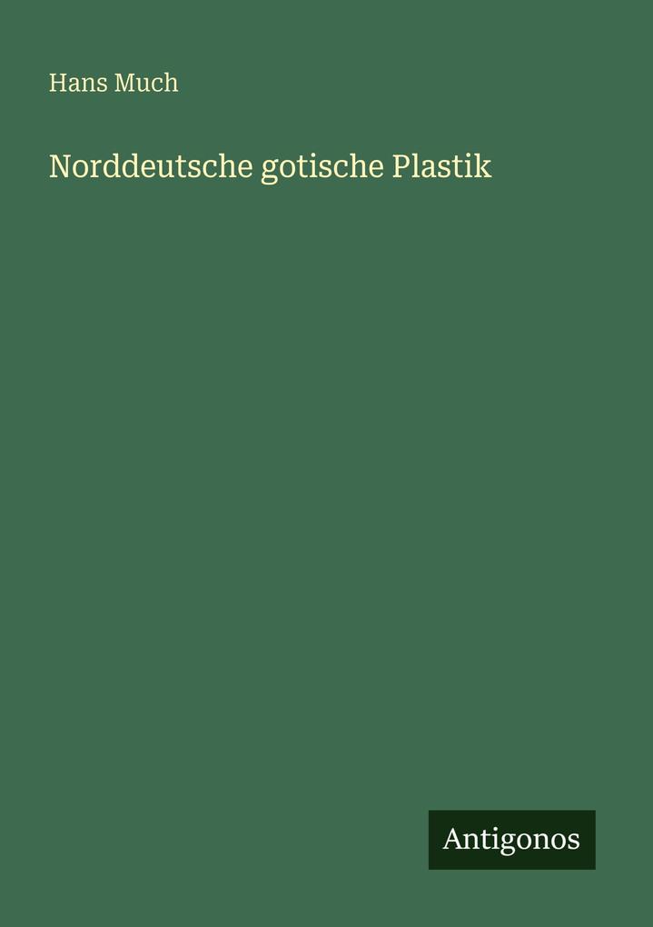 Norddeutsche gotische Plastik