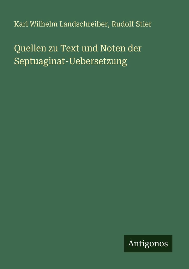 Quellen zu Text und Noten der Septuaginat-Uebersetzung