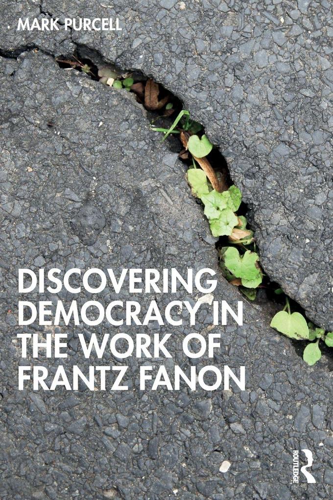 Discovering Democracy in the Work of Frantz Fanon