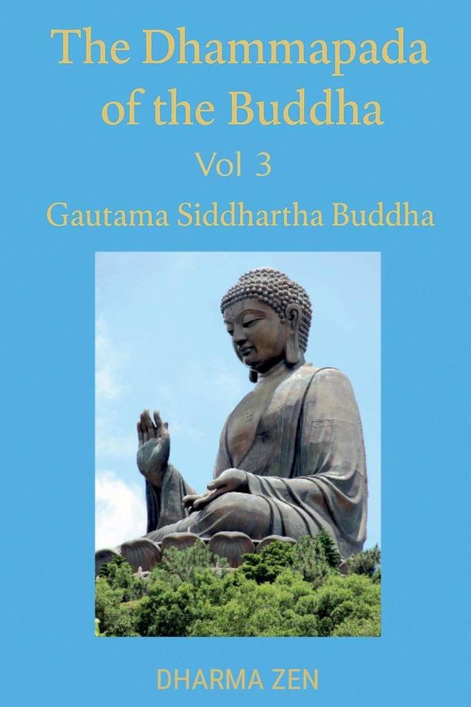 The Dhammapada of the Buddha Volume 3