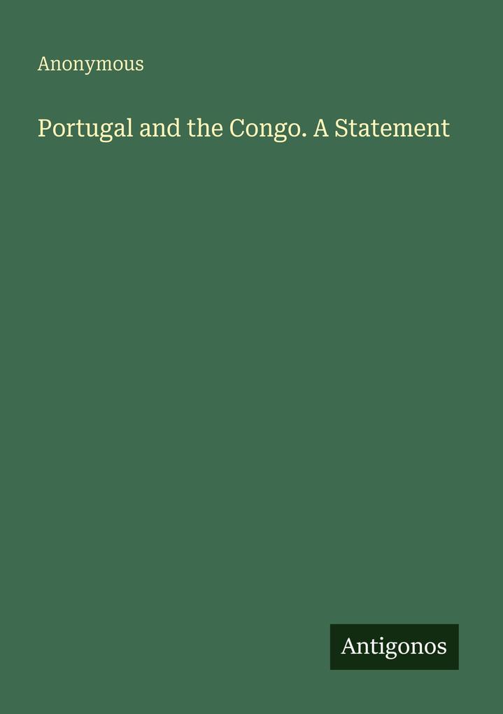 Portugal and the Congo. A Statement