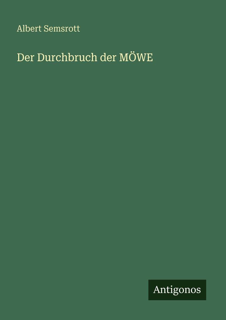 Der Durchbruch der MÖWE