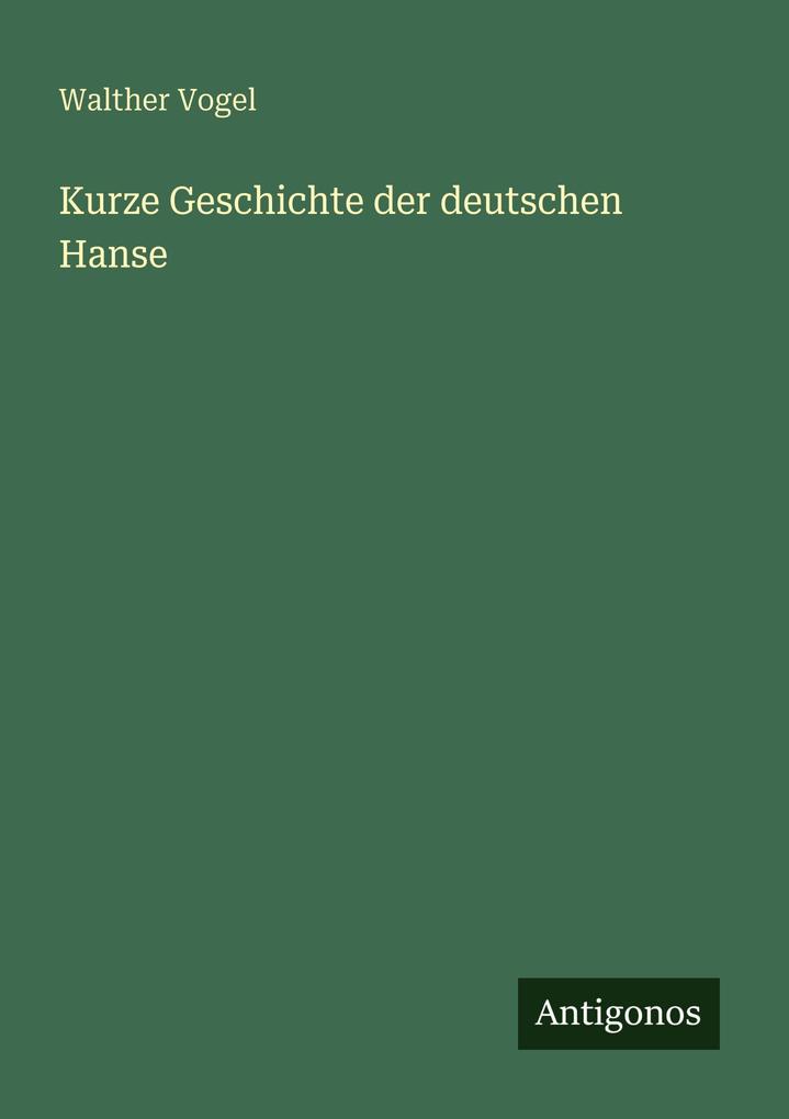 Kurze Geschichte der deutschen Hanse