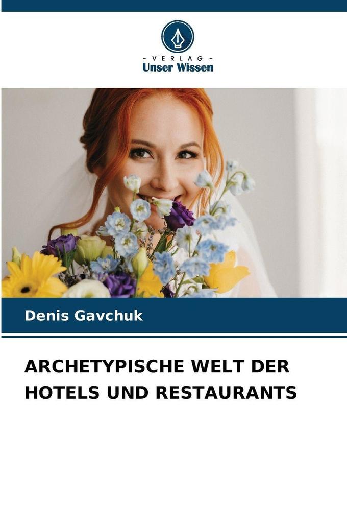ARCHETYPISCHE WELT DER HOTELS UND RESTAURANTS