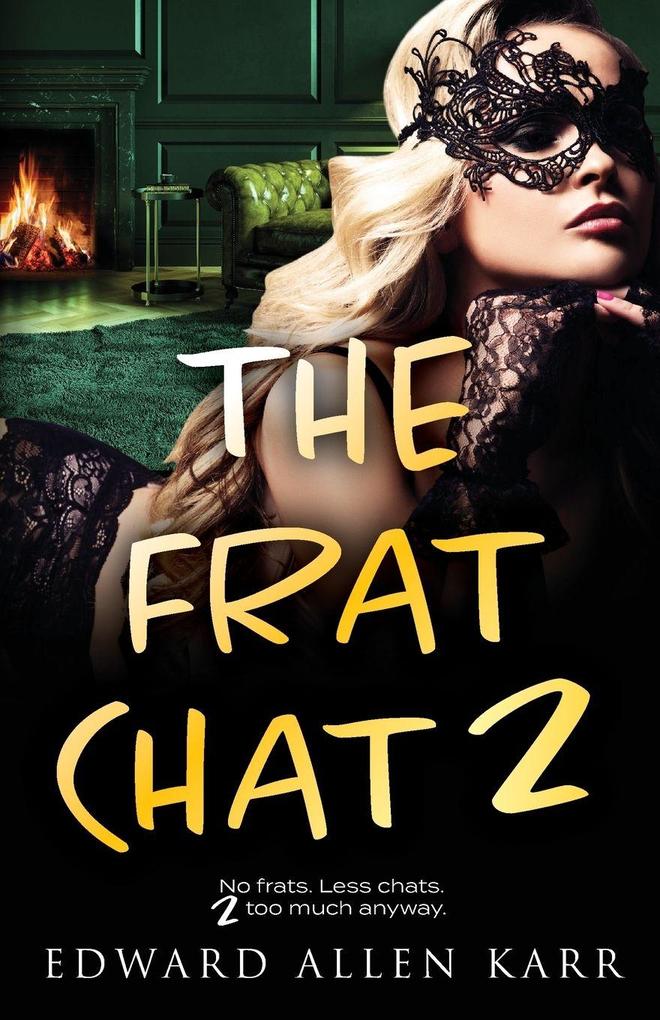 The Frat Chat 2