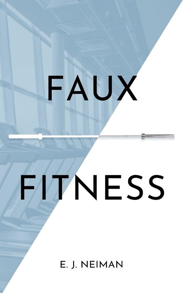 Faux Fitness