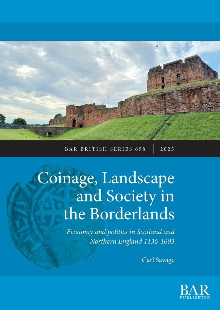Coinage Landscape and Society in the Borderlands