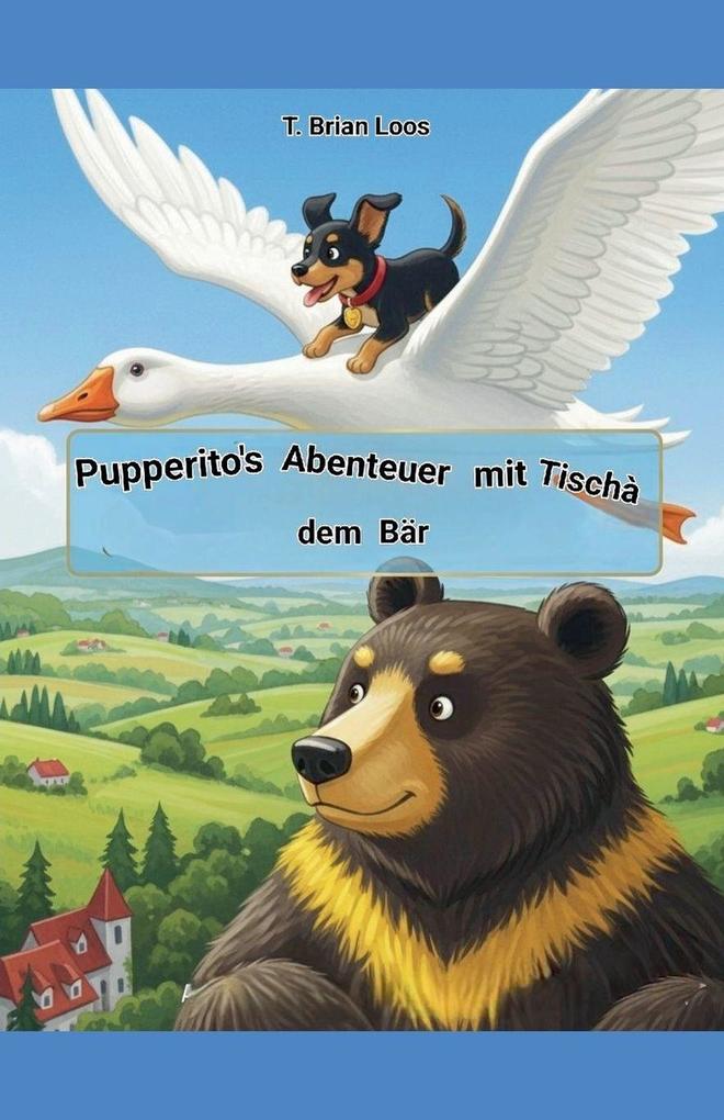 Pupperito's Abenteuer mit Tischà dem Bär