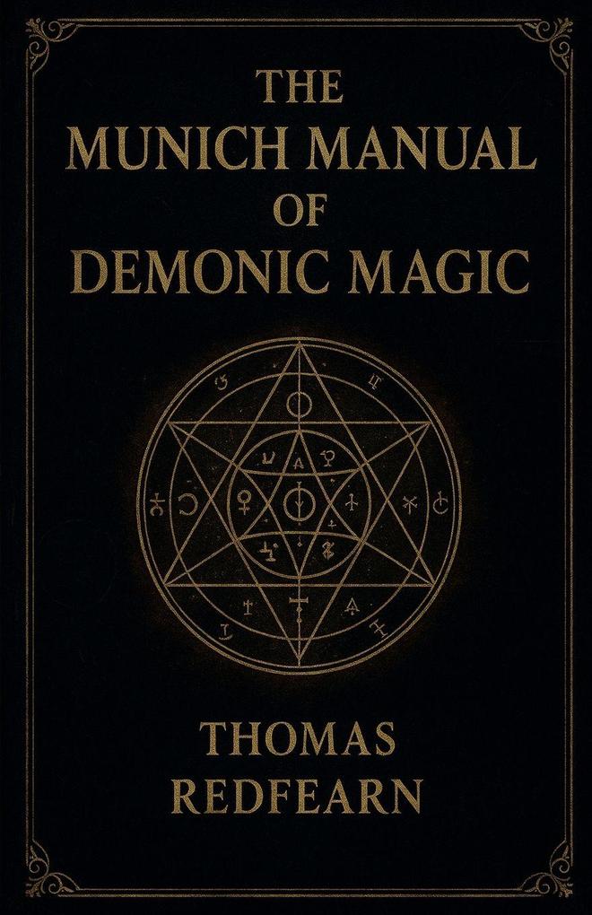 The Munich Manual Of Demonic Magic