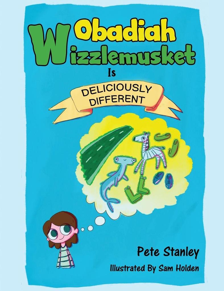 Obadiah Wizzlemusket Is Deliciously Different
