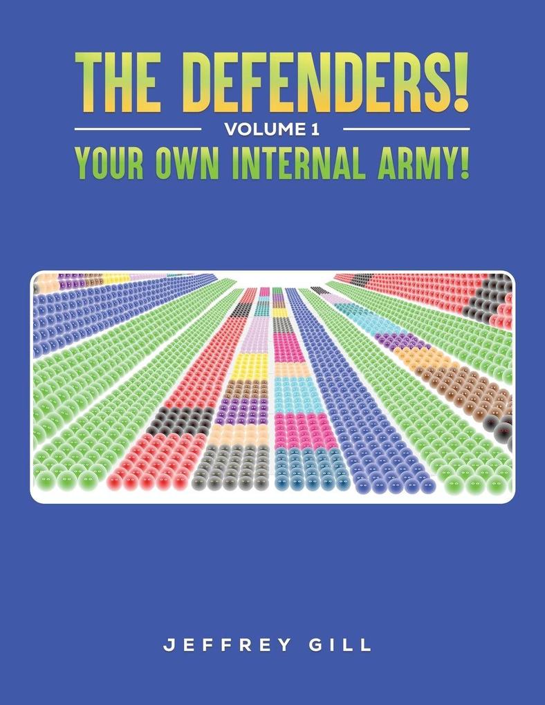 The Defenders! Volume 1 Your own internal army!