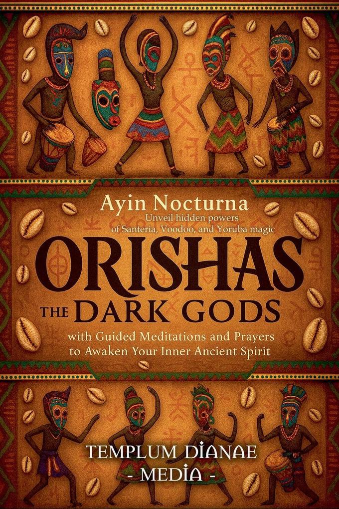 Orishas the Dark Gods