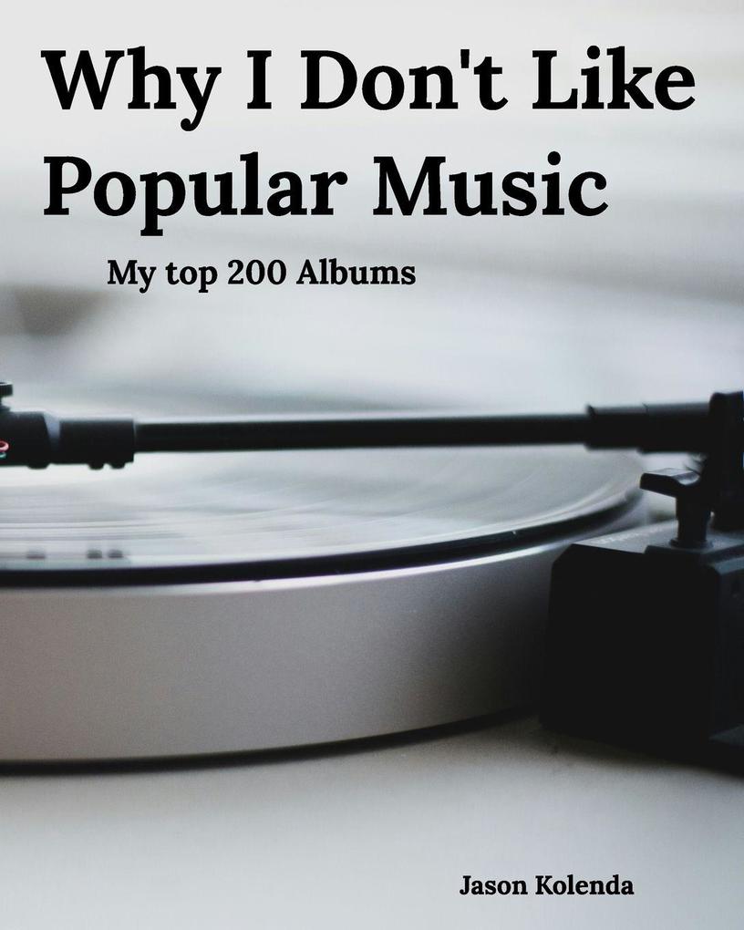 Why I Don't Like Popular Music