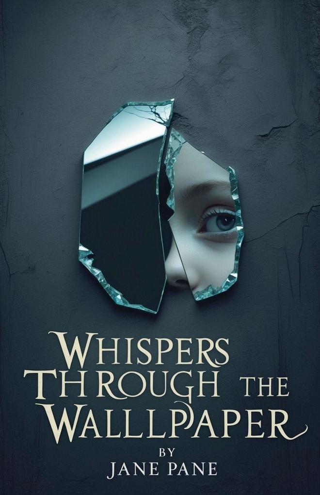 Whispers Through The Wallpaper