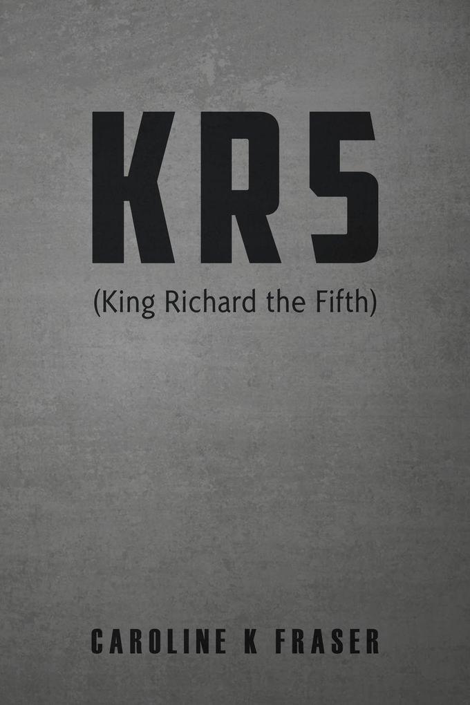 KR5 (King Richard the Fifth)