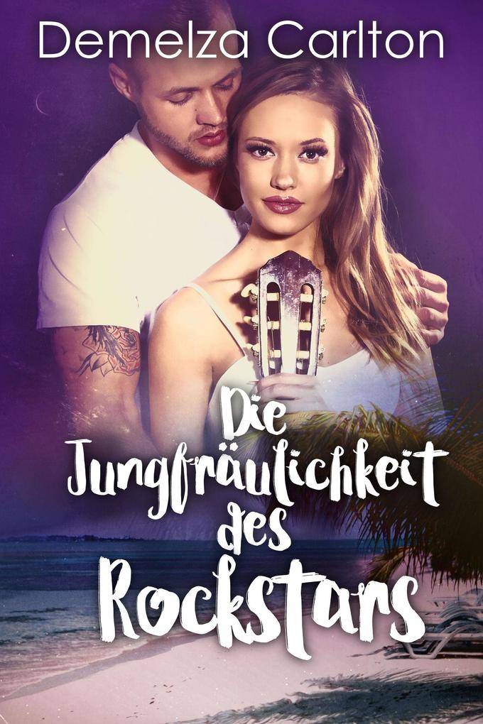 Die Jungfräulichkeit des Rockstars (Romantisches Inselresort-Serie #3)