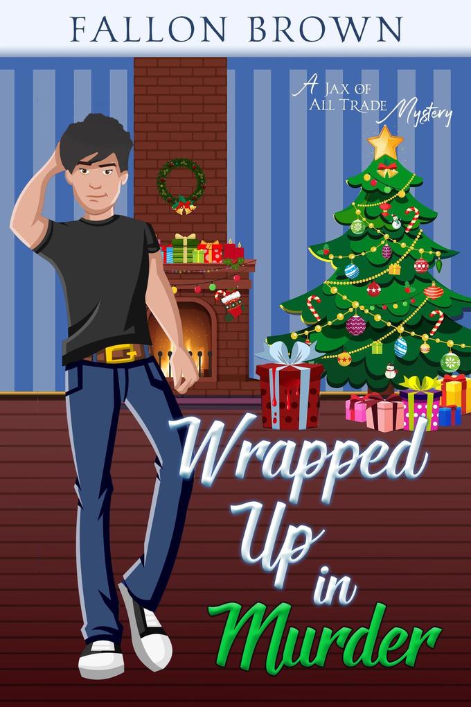 Wrapped Up in Murder (Jax of All Trade #4)