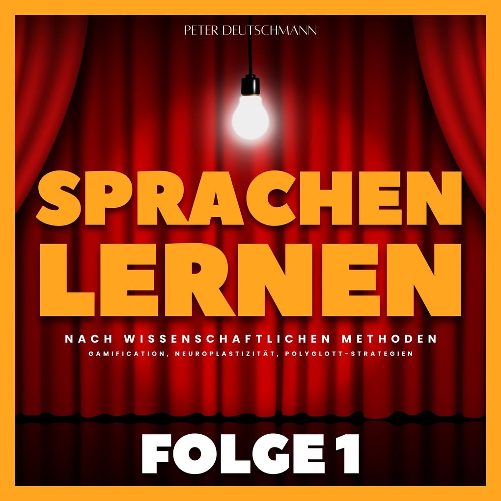 Sprachen lernen nach wissenschaftlichen Methoden - Folge 1