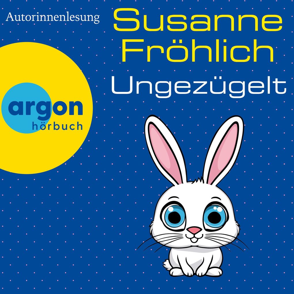 Ungezügelt