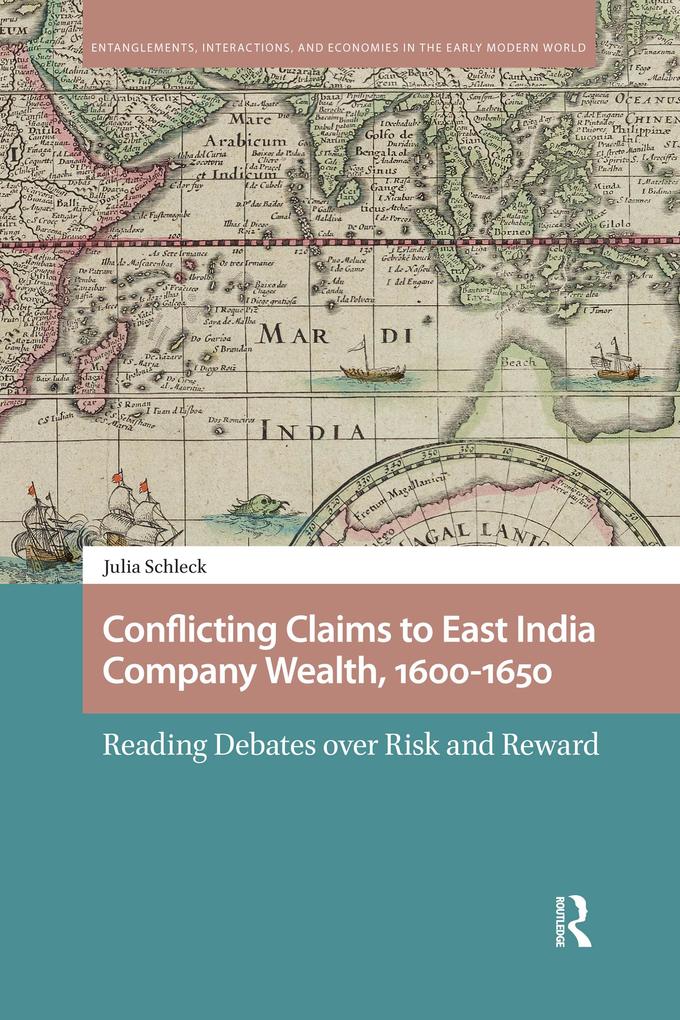 Conflicting Claims to East India Company Wealth 1600-1650