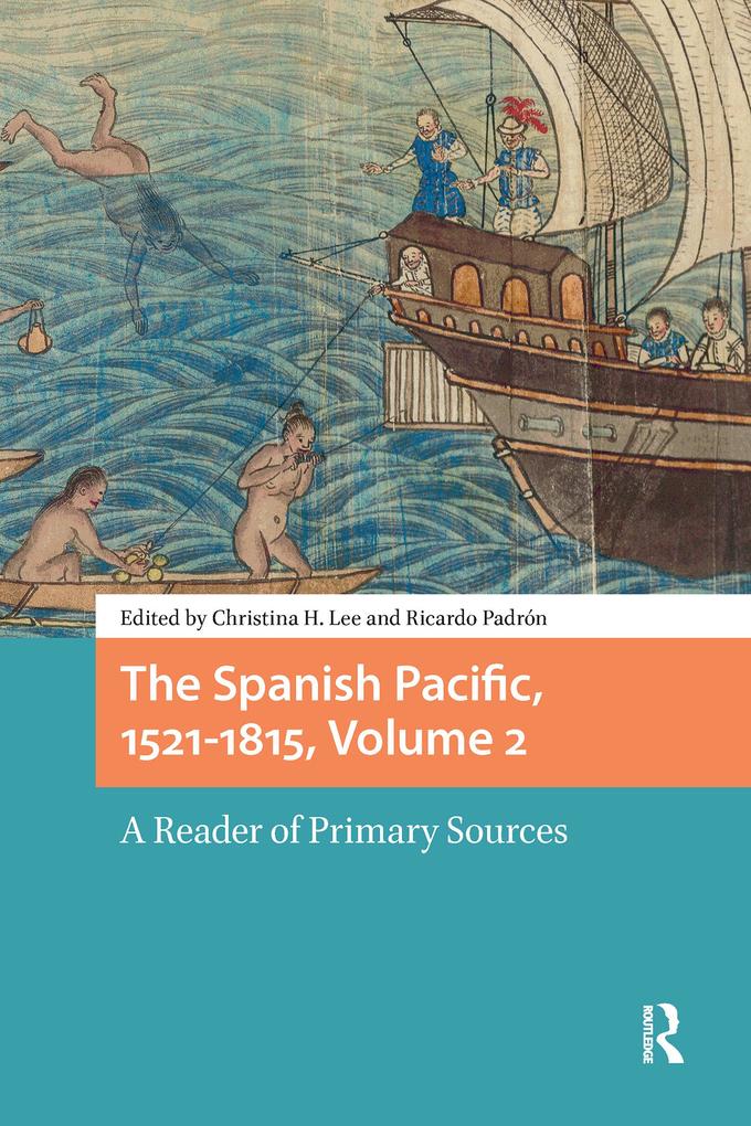The Spanish Pacific 1521-1815 Volume 2