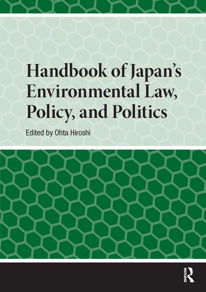 Handbook of Japan's Environmental Law Policy and Politics
