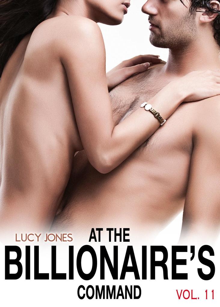 At the Billionaire's Command - Vol. 11