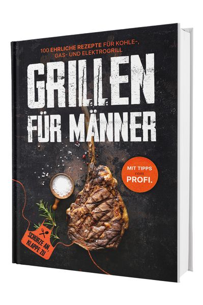 Das ehrliche Gasgrill Kochbuch - Vom perfekten Steak bis zur Beilage - 100 feurige Rezepte vom Steak bis zur Beilage | Auch für Kohle- und Elektrogrill | Das Geschenk für Grillfans