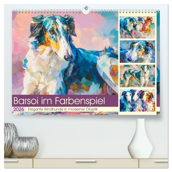 Barsoi im Farbenspiel. Elegante Windhunde in moderner Öloptik (hochwertiger Premium Wandkalender 2026 DIN A2 quer) Kunstdruck in Hochglanz