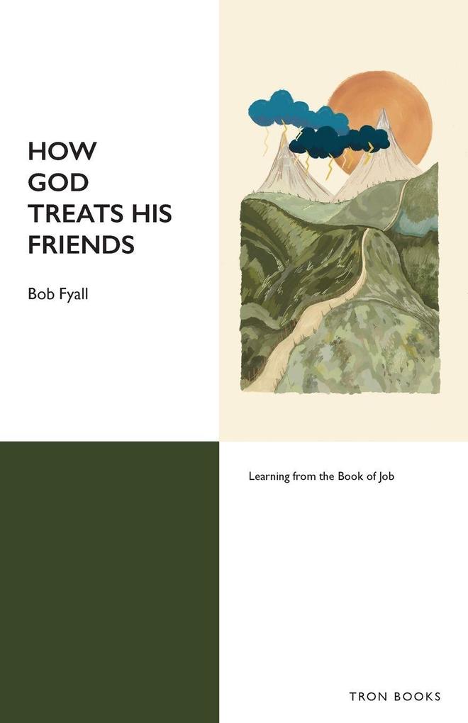 How God Treats His Friends