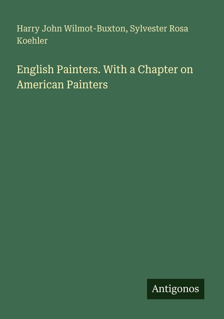 English Painters. With a Chapter on American Painters
