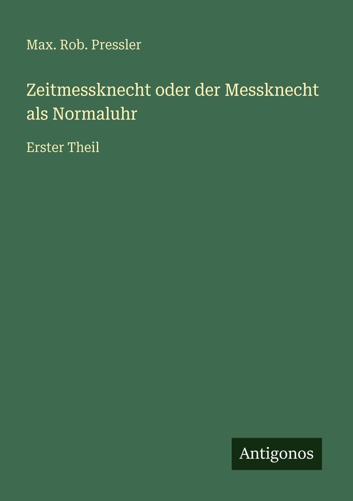 Zeitmessknecht oder der Messknecht als Normaluhr
